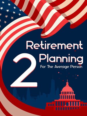 cover image of Retirement Planning for the Average Person 2